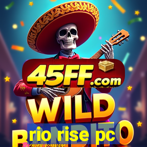 rio rise pc